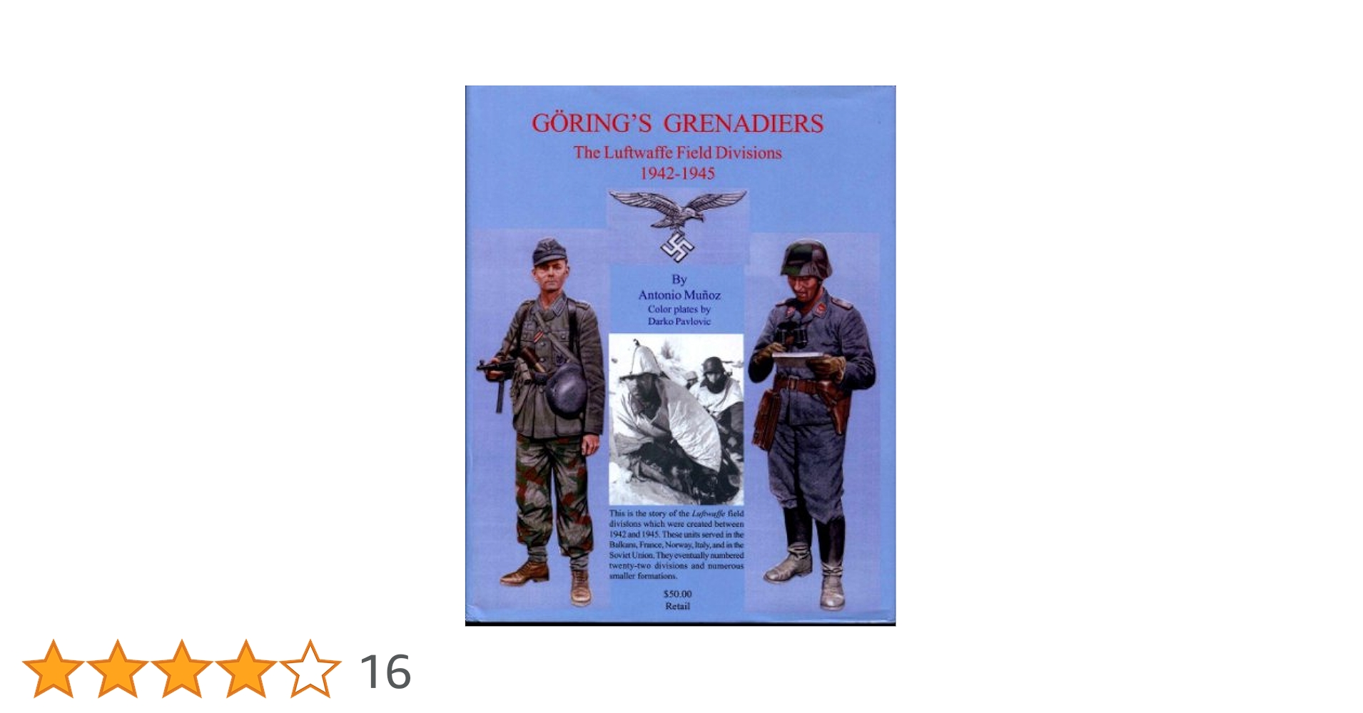 Goering's Grenadiers: The Luftwaffe Field Divisions, 1942
